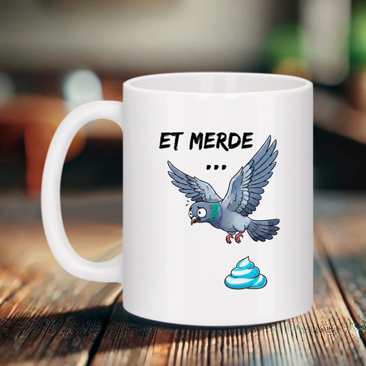 Mug « Et merde… » – Pigeon décalé et humour absurde