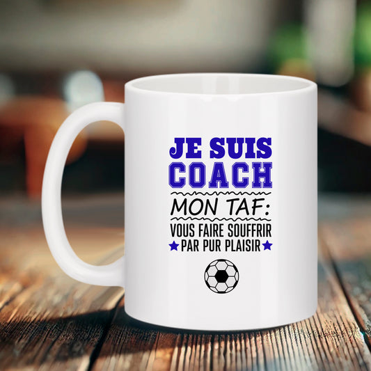 Mug Humour Sport – Je suis Coach, mon taf : vous faire souffrir – Bruhle