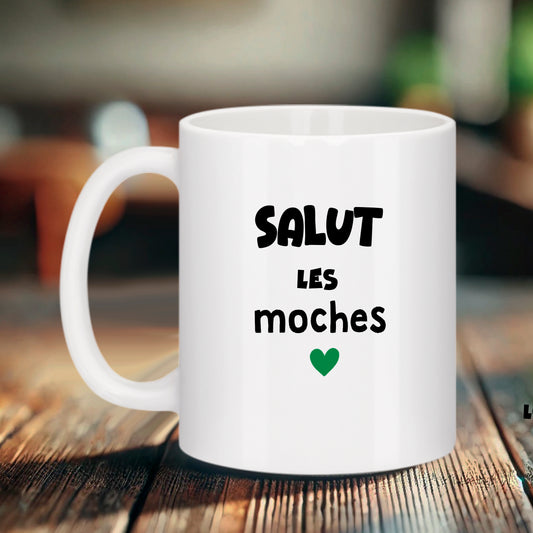 Mug humour “Salut les moches” – Cadeau drôle et décalé