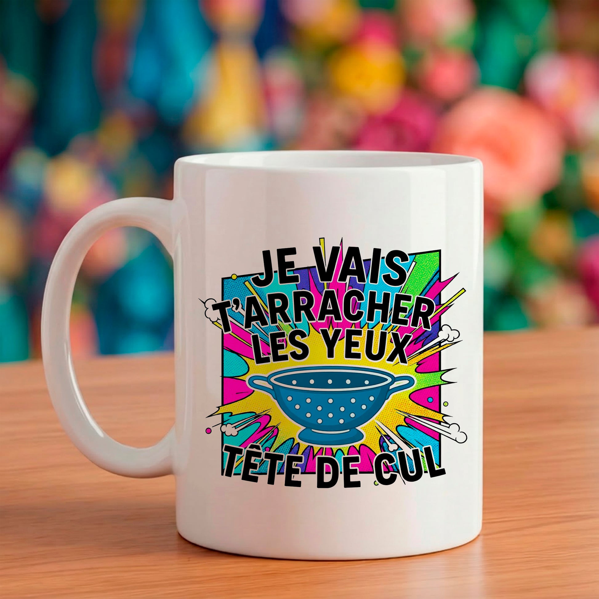 Mug coloré Bruhle Créations style pop art je vais t'arracher les yeux tête de cul illustration passoire.
